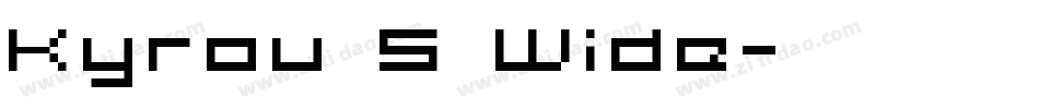 Kyrou 5 Wide字体转换